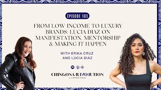 EP. 183: From Low Income to Luxury Brands: Lucia Diaz on Manifestation, Mentorship &Making It Happen