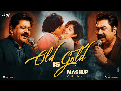 90s Old Is Gold Mashup | Udit Narayan | Kumar Sanu | 90s Evergreen Songs| ANIK8 | Best Of 90s Mashup