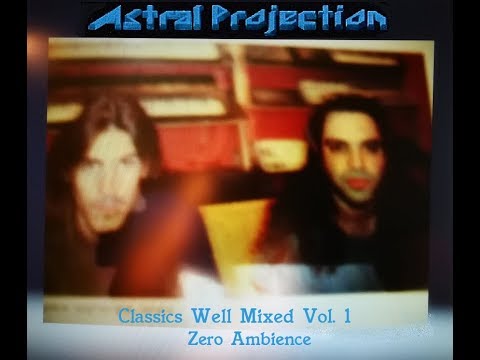 Astral Projection - Zero Ambience (Classics Well Mixed)
