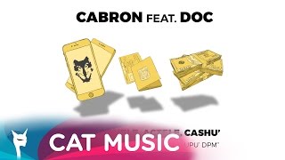 Cabron feat. DOC - Telefoanele, actele, Cashu' (Official Single)