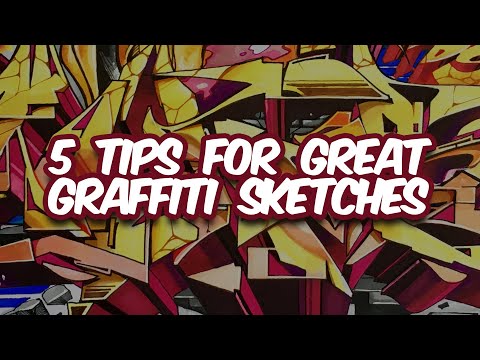 5 TIPS FOR GREAT GRAFFITI SKETCHES