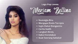 Download lagu Meriam Bellina Lagu Nostalgia Pilihan | Kumpulan Lagu Lawas #MeriamBellina mp3 Download lagu Meriam Bellina Lagu Nostalgia Pilihan | Kumpulan Lagu Lawas #MeriamBellina mp3