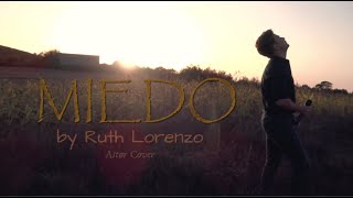 RUTH LORENZO - Miedo (Aitør Cover)