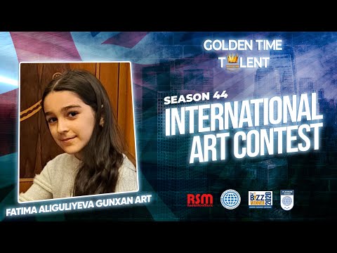 GOLDEN TIME TALENT | 44 Season | Fatima Aliguliyeva Gunxan art | Arts and crafts