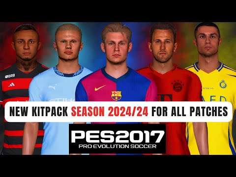 PES 2017 I New Leaked Kitpack Season 2024/25 For All Patches - (Download & Install )