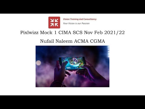 Pixlwizz SCS CIMA Mock 1 November Feb 21 22 #cgma #cima #flp #aicpa