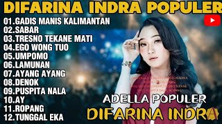 Download lagu OM ADELLA TERBARU 2026 | DIFARINA INDRA - GADIS MANIS KALIMANTAN,SABAR,TRESNO TEKANE MATI, PUSPITA N mp3
