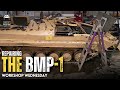 WORKSHOP WEDNESDAY Repairing The BMP 1 Armoured Personnel Carrier