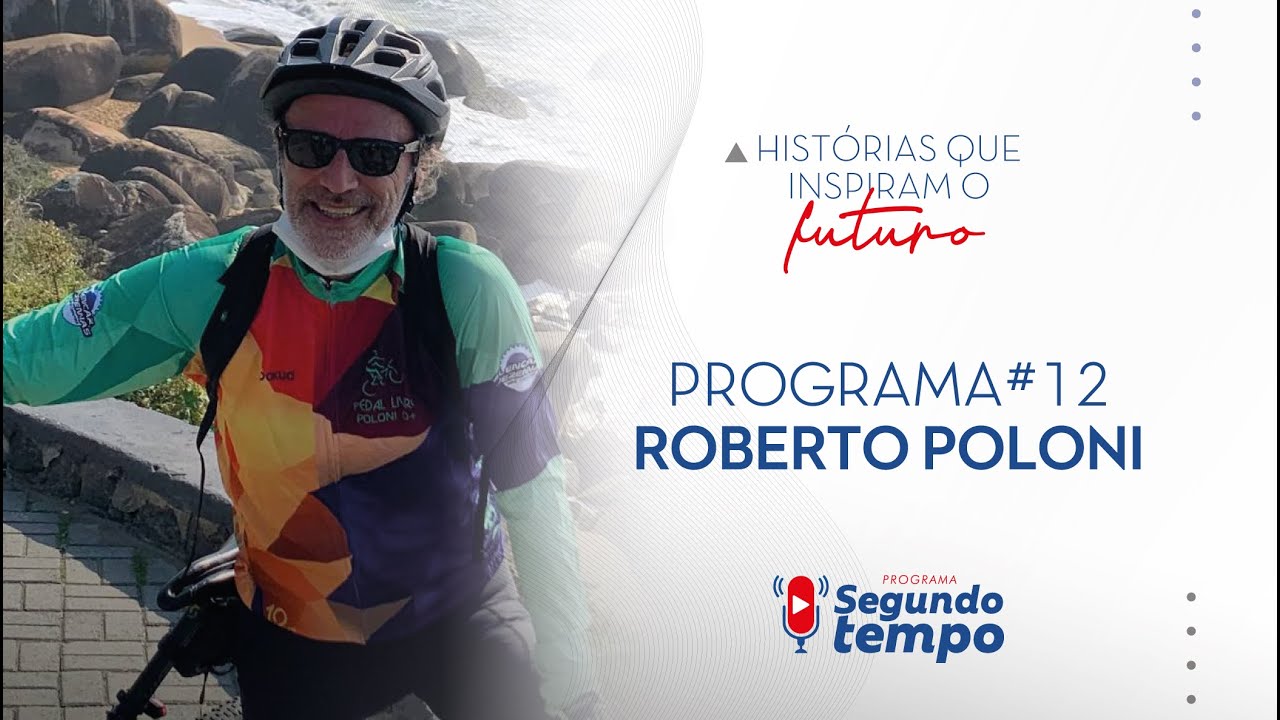 Programa Segundo Tempo #12 - Entrevistado Roberto Poloni