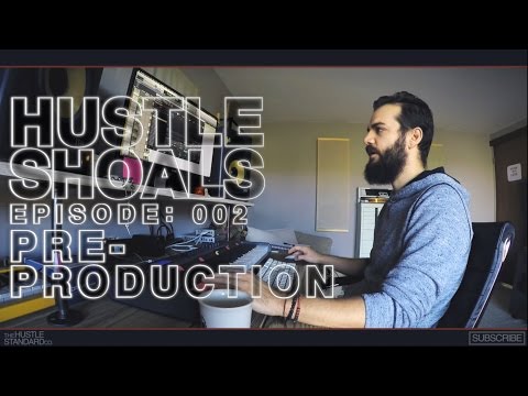 Hustle Shoals Ep.002: Pre Production