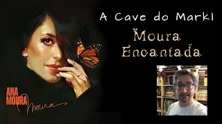 Ana Moura *2015 Cave do Markl* Moura encantada