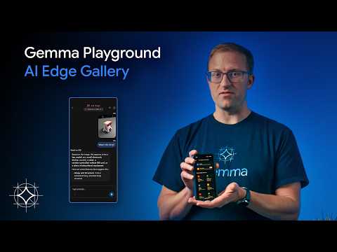 Video Thumbnail: Gemma Playground: AI Edge Gallery