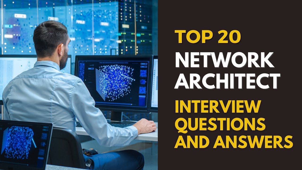 Network Architect Interview Questions and Answers for 2025