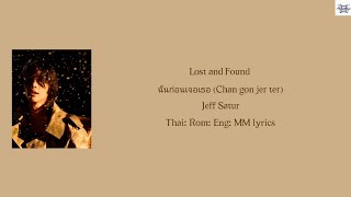 Download lagu Lost and Found ฉันก่อนเจอเธอ (Chan gon jer ter) - Jeff Satur [Thai: Rom: Eng: MM lyrics] mp3