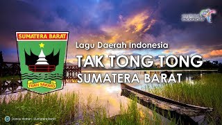 Download lagu Tak Tong Tong - Lagu Daerah Sumatera Barat (Lirik dan Terjemahan) mp3