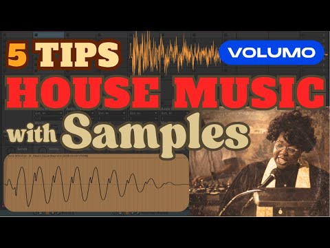 How to Make House Music with Samples - 5 Advanced Production Tips