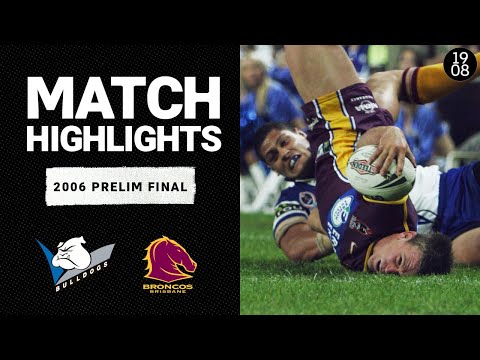 Canterbury Bulldogs v Brisbane Broncos, 2006 Prelim Final | Classic Match Highlights | NRL