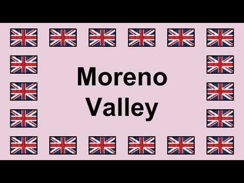 Pronounce MORENO VALLEY in English 🇬🇧