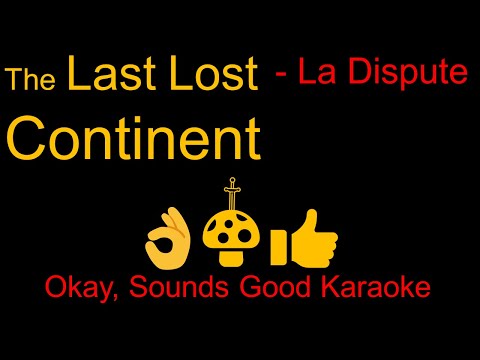 La Dispute - The Last Lost Continent (Karaoke, Instrumental, Lyrics)