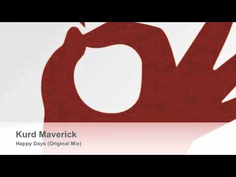Kurd Maverick - Happy Days (Original Mix)