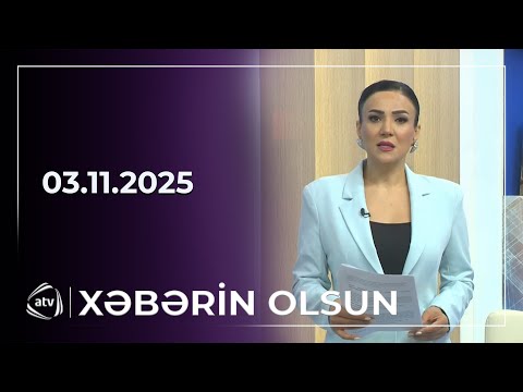 Xəbərin Olsun / 03.11.2025