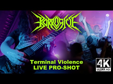 Korrosive - Terminal Violence - LIVE PRO-SHOT (4K)