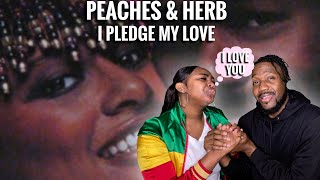 Our First Time Hearing | Peaches &amp; Herb “I Pledge My Love” Very Passionate REACTION🥰