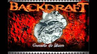 Backdraft - Vive y deja vivir (estudio)