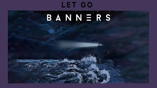 BANNERS - Let Go (1 Hour Loop)