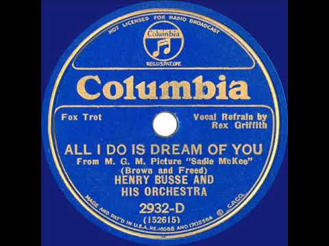 1934 Henry Busse - All I Do Is Dream Of You (Rex Griffith, vocal)