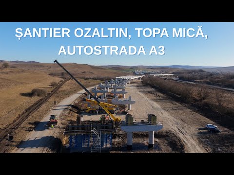 ȘANTIER OZALTIN, TOPA MICĂ, AUTOSTRADA A3