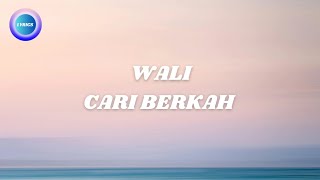 Download lagu Wali - Cari Berkah (Lyrics) mp3