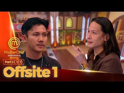 Mickey's Answer Makes Chef Juna Upset | Offsite 1 Part 2 (7/7) | MASTERCHEF INDONESIA SEASON 13