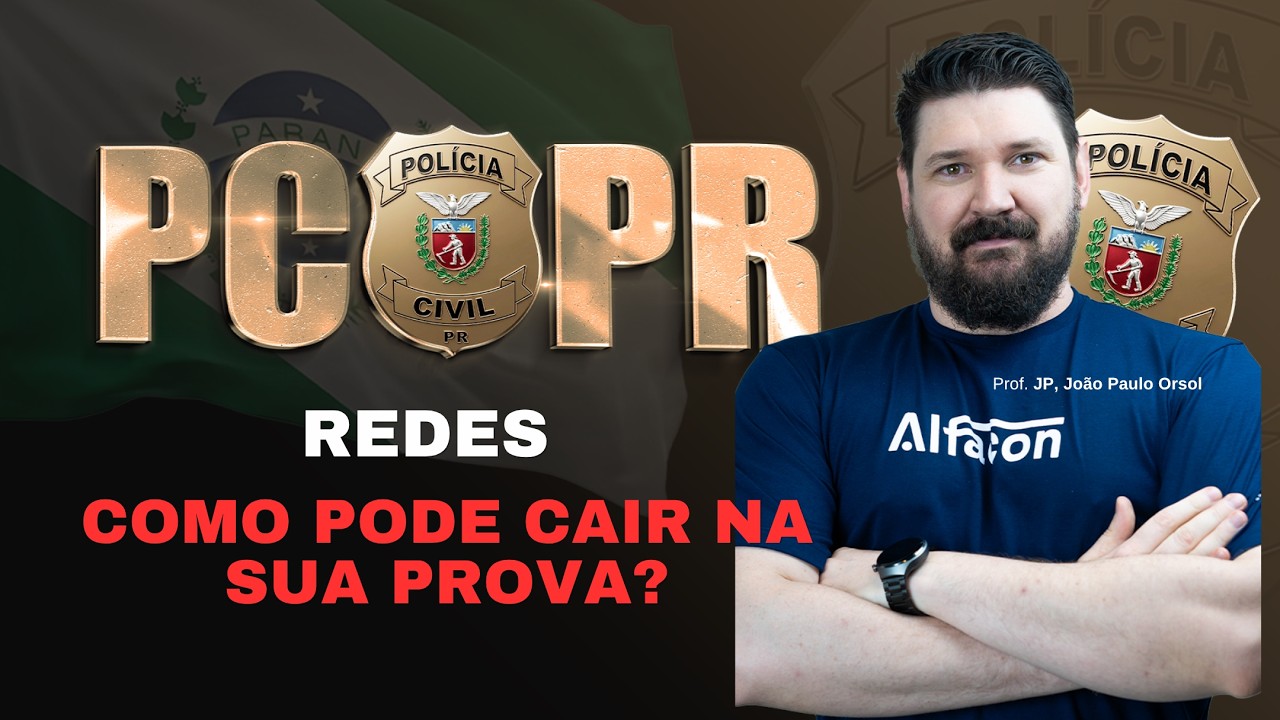 Informática do Zero Banca FGV: Concurso PCPR REDES como pode cair na sua prova? Prof.João Paulo Orso