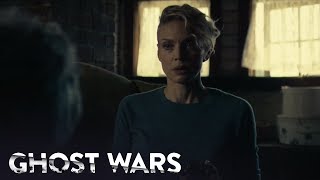 GHOST WARS | Season 1, Episode 6: Is There a Doctor in the House? | SYFY