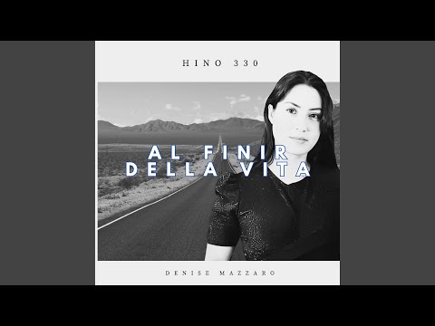 Al Finir Della Vita (Hino 330)