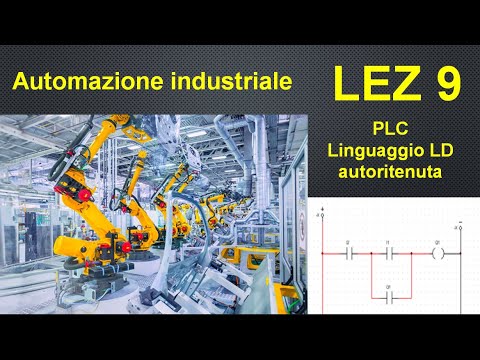 9-Automazione industriale - PLC, linguaggio LD, autoritenuta, marcia arresto motore