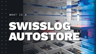 What is a Swisslog AutoStore?
