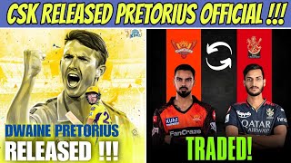IPL 2024 Official: CSK Released Dwaine Pretorius 😭 RCB New Trade Confirmed !