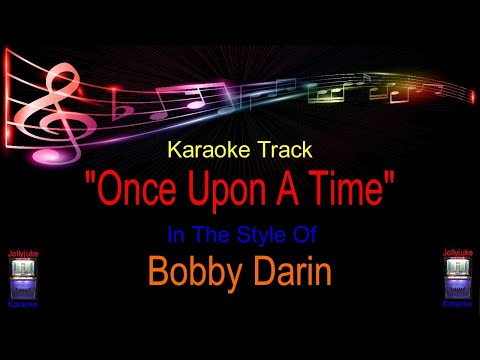"Once Upon A Time" - Karaoke Track - In The Style Of - Bobby Darin