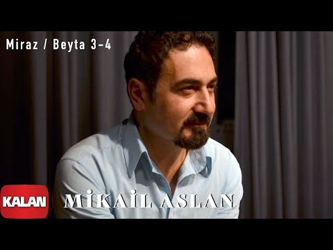 Mikail Aslan  - Miraz (Beyta 3-4 ) I Maya © 2000 Kalan Müzik