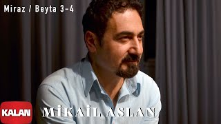 Mikail Aslan  - Miraz (Beyta 3-4 ) I Maya © 2000 Kalan Müzik