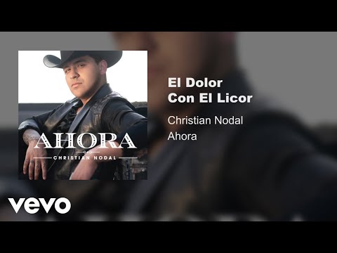Christian Nodal - El Dolor Con El Licor (Audio Oficial)