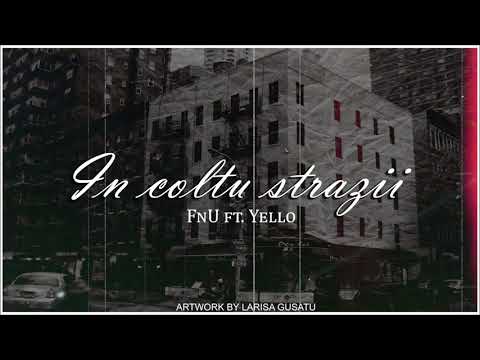 FnU - In coltu' strazii Ft Yello