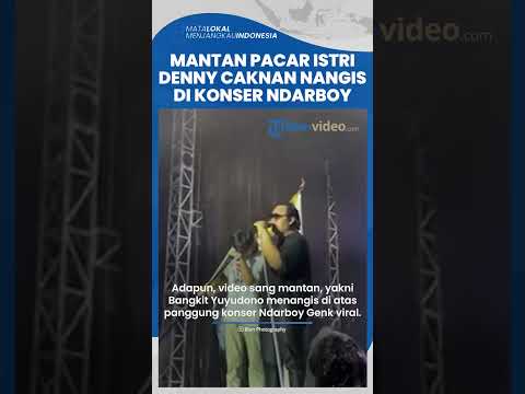 Mantan Bella Bonita, Bangkit Yuyudono Nangis di Panggung Konser Ndarboy Genk Usai Ditinggal Nikah