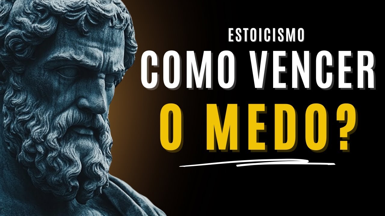 Você Está Deixando o Medo Controlar Sua Vida? Descubra Como Superar Isso | Estoicismo