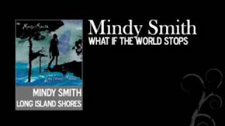 What If The World Stops - Mindy Smith - Long Island Shores