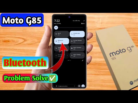 moto g85 5g bluetooth problem, moto g85 5g bluetooth connect problem
