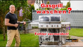 Gasgrill waschen - Fehler vermeiden / Kann man Gasgrill mit Hochdruckreiniger reinigen?