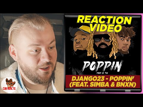 SUMMER BANGER INCOMING! | Django23 x S1mba x BNXN fka Buju - Poppin' (feat. TSB) // CUBREACTS